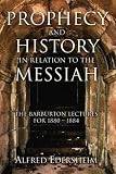 Prophecy and History in Relation to the Messiah