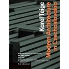 Modern Architecture in Czechoslavia and Other Writings (Texts and Documents Series) by Karel Teige, Irena %Zantovsk� Murray, David Britt, and Jean-Louis Cohen
