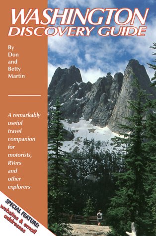 Washington Discovery Guide: A Remarkably Useful Travel Companion for Motorists, RVers, and Other Explorers