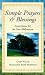 Simple Prayers and Blessings: Inspiration for the New Millennium