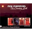 Pine Furniture: The Country Look (Schiffer Book for Collectors and Designers.) by  Nancy N. Schiffer and Bruce M. Waters