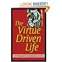 The Virtue Driven Life