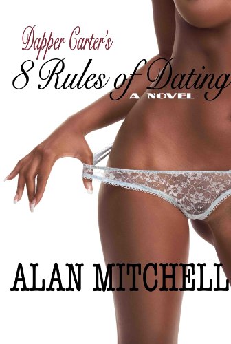 Dapper Carter's 8 Rules of Dating (The Dapper Carter Series) by alan mitchell