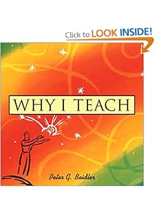 Why I Teach Peter G. Beidler