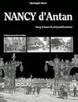 Nancy d'Antan : Nancy � travers la ca...