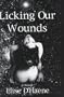 Licking Our Wounds