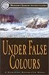Under False Colours (Mariner's Library Fiction Classics)