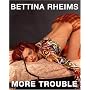 Bettina Rheims: More Trouble