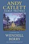 Andy Catlett: Early Travels: A Novel