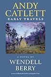 Andy Catlett: Early Travels: A Novel