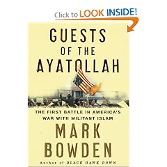 Guests of the Ayatollah: The First Battle in America's War with Militant Islam