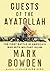 Guests of the Ayatollah: The First Battle in America's War with Militant Islam