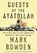 Guests of the Ayatollah: The First Battle in America's War with Militant Islam