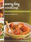 Every Day Cooking: Essential Recipes for the Modern Australian Home