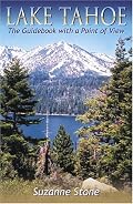 Lake Tahoe: The Guidebook with a Point of View