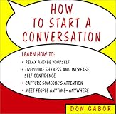 How To Start A Conversation And Make Friends: Revised And Updated