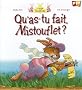 Qu'as-tu fait, Mistouflet ?