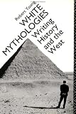 White Mythologies: Writing, History and the West