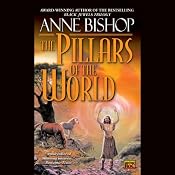 The Pillars of the World: Tir Alainn Trilogy, Book 1 | [Anne Bishop]