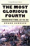 The Most Glorious Fourth: Vicksburg and Gettysburg, July 4, 1863 The Most Glorious Fourth: Vicksburg and Gettysburg, July 4, 1863