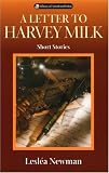 A Letter to Harvey Milk: Short Stories