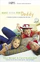 Make Room for Daddy: A Mom's Guide to Letting Dad Be Dad (Mothers of Preschoolers (Mops))