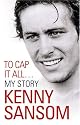 Kenny Sansom: To Cap It All