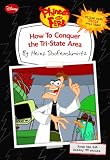 Phineas and Ferb: How to Conquer the Tri-State Area (by Heinz Doofenshmirtz)