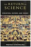 The Return of Science: Evolution, History, and Theory