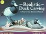 Realistic Duck Carving: A Step-By-Step Illustrated Manual