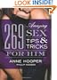 269 Amazing Sex Tips and Tricks for Him, 2E