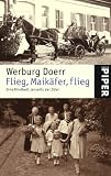 Flieg, Maik&auml;fer, flieg: Eine Kindheit jenseits der Oder - Werburg Doerr