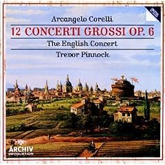 Arcangelo Corelli: 12 Concerti Grossi, Op. 6