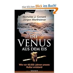 Die Venus aus dem Eis: Wie vor 40 000 Jahren unsere Kultur entstand