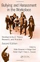 Bullying and Harassment in the Workplace: Developments in Theory, Research, and Practice, Second Edition