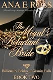 The Moguls Reluctant Bride - Book Two (Billionaire Brides of Granite Falls)