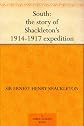South: The Story of Shackleton's 1914-1917 Expedition