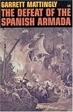 Cover of The Defeat Of The Spanish Armada by Garrett Mattingly 0712666273