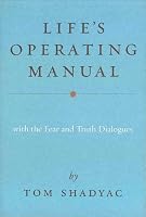 Life's Operating Manual: With the Fear and Truth Dialogues