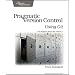 Pragmatic Version Control Using Git (Pragmatic Starter Kit)
