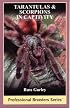 Tarantulas And Scorpions in Captivity (Professional Breeders) (Professional Breeders)