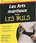 Les arts martiaux pour les nuls