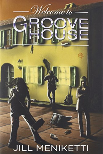 Welcome to Groove House, by Jill Meniketti