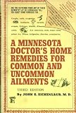 A Minnesota Doctor's Home Remedies for Common and Uncommon Ailments