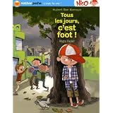 Tous les jours, c'est foot !par Hubert Ben Kemoun