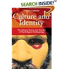 Click here to buy Culture and Identity: The History, Theory, and Practice of Psychological Anthropology by  Charles Lindholm.