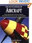 The Encyclopedia of Aircraft: Over 3,000 Military and Civil Aircraft from the Wright Flyer to the Stealth Bomber
