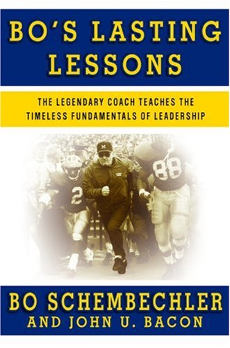 Bo's Lasting Lessons: The Legendary Coach Teaches the Timeless Fundamentals of Leadership