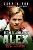 Let Me Tell You About Alex: Crazy Days and Nights on the Road with The Hurricane
