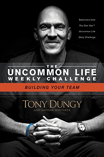 Building Your Team (The Uncommon Life Weekly Challenge)